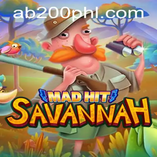 MadHitSavannah: Exploring the Thrilling New Game with AB200 Casino