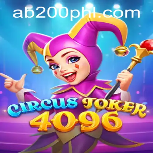 Exploring the Exciting World of CircusJoker4096 and AB200 Casino